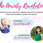 The Anxiety Revolution Podcast with Hannah Hepworth